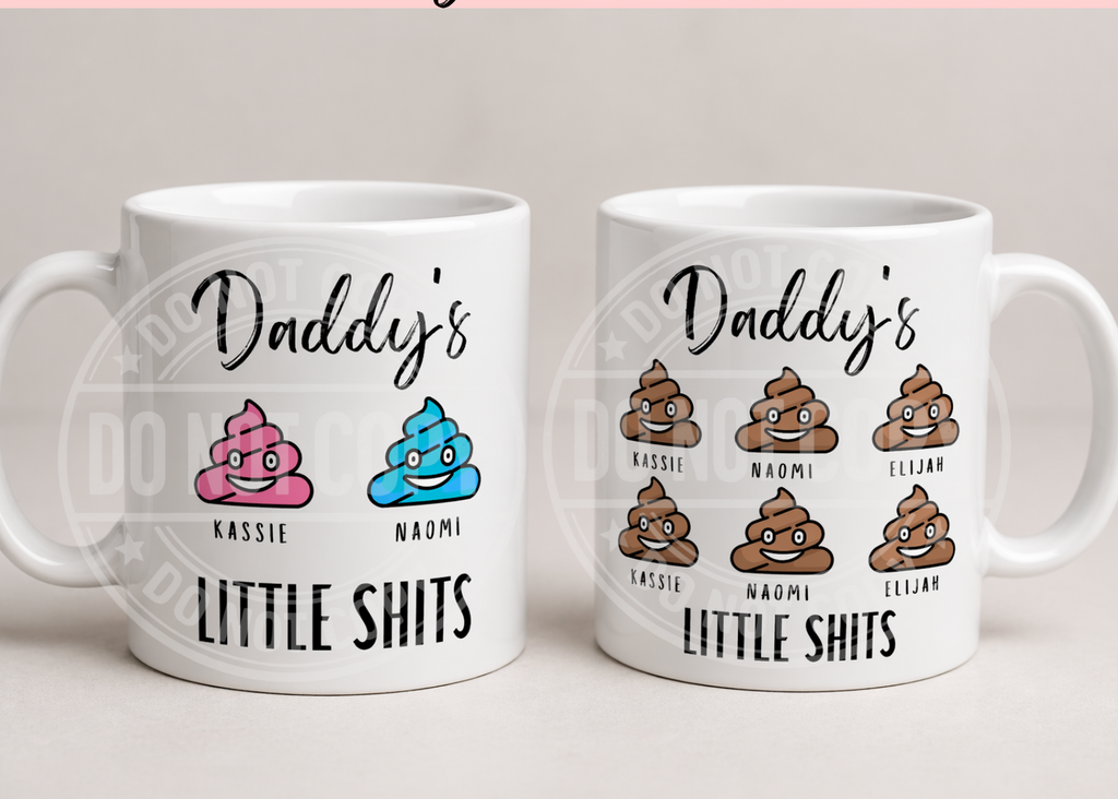 FATHERS DAY MUG - DADDYS LITTLE SHITS