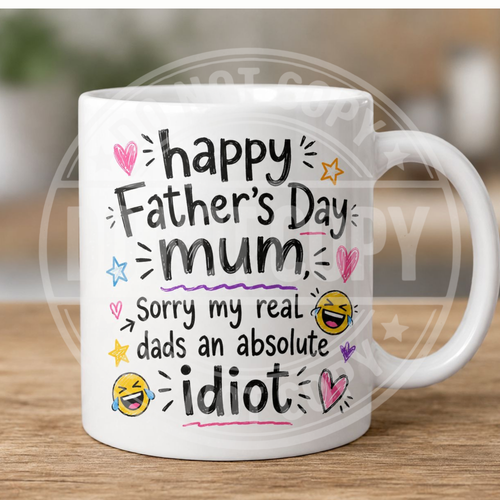 Funny Father's Day mug for Mum - Idiot