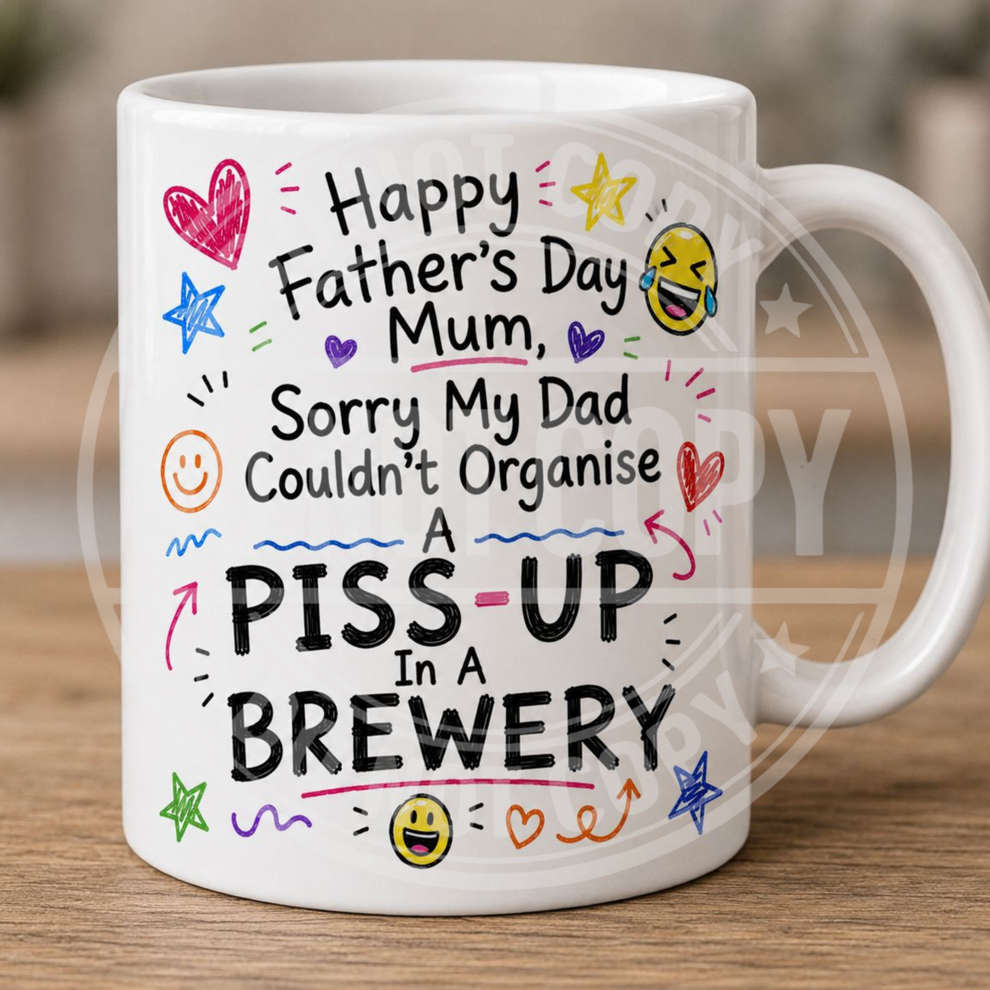 FATHERS DAY MUG - FOR MUM - PISS UP
