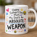 FATHERS DAY MUG - FOR MUM - WEAPON