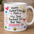 FATHERS DAY MUG - FOR MUM - STEPPED UP