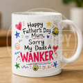 FATHERS DAY MUG - FOR MUM - WANKER