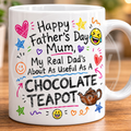 FATHERS DAY MUG - FOR MUM - CHOCOLATE TEAPOT