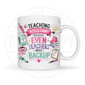 TEACHER MUG - TEACHING ASSISTANT 7