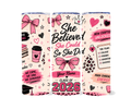 LEAVERS TUMBLER - SHE BELIEVED SHE COULD