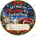 Christmas Chocolate Tub Label – All I Want for Christmas Is a Fucking Break