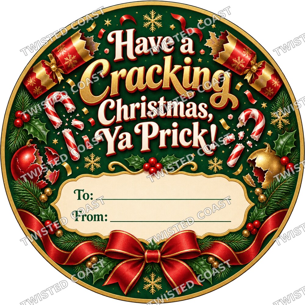 Christmas Chocolate Tub Label – Have a Cracking Christmas Ya Prick