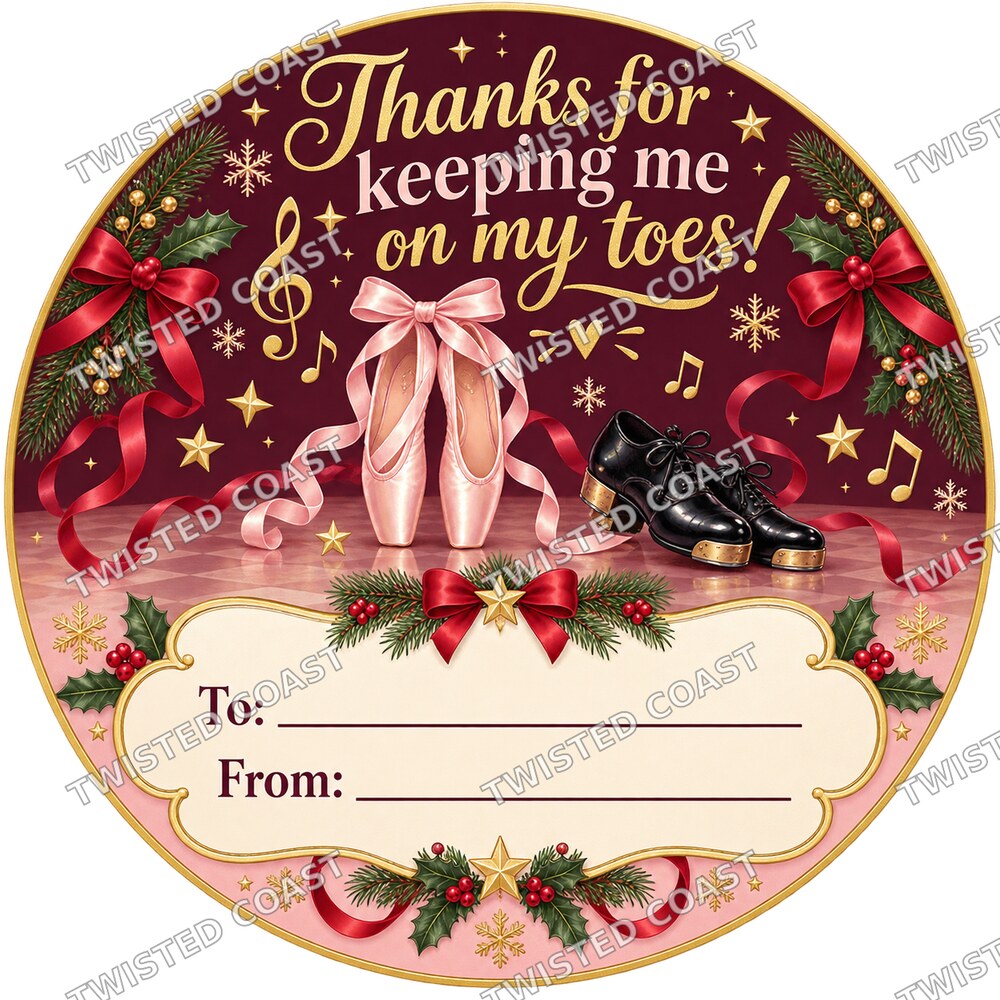 Christmas Chocolate Tub Label – Thanks for Keeping Me on My Toes – Dance Teacher