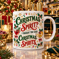 Watermarked Christmas mug mockup: Christmas spirit? I thought you said Christmas spirits