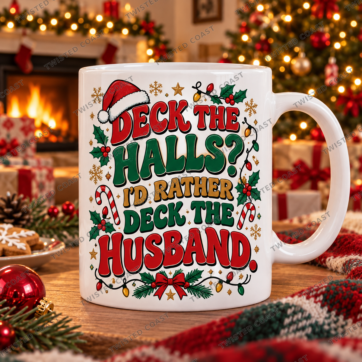 Watermarked Christmas mug mockup: Deck the halls? I’d rather deck my husband