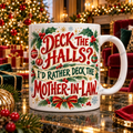 Watermarked Christmas mug mockup: Deck the halls? I’d rather deck my mother-in-law