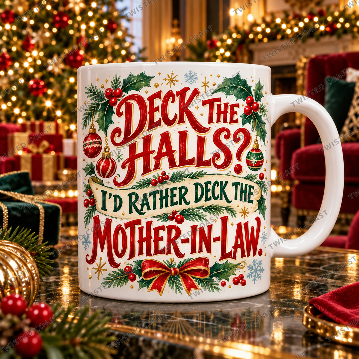 Watermarked Christmas mug mockup: Deck the halls? I’d rather deck my mother-in-law