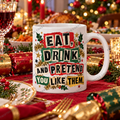 Watermarked Christmas mug mockup: Eat, drink, and pretend you like them