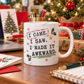 Watermarked Christmas mug mockup: I came. I saw. I made it awkward