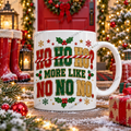 Watermarked Christmas mug mockup: Ho ho ho? More like no no no