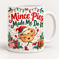 Christmas mug mockup: Mince Pies Made Me Do It